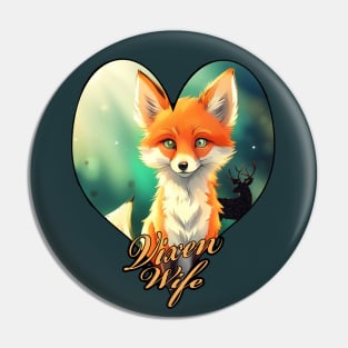 Cute Vixen Wife Design Pin