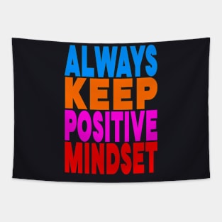 Always keep positive mindset Tapestry