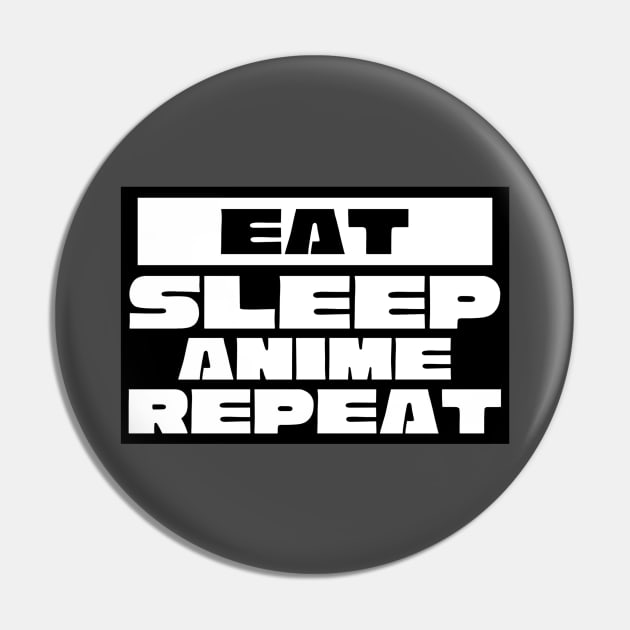 Eat Sleep Anime Repeat Pin by Hunter_c4 "Click here to uncover more designs"