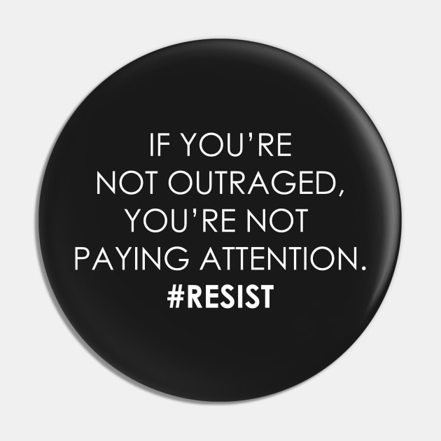 Outraged Resist Trump Pin by designspeak