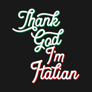 Italian Pride - Thank God Italian T-Shirt