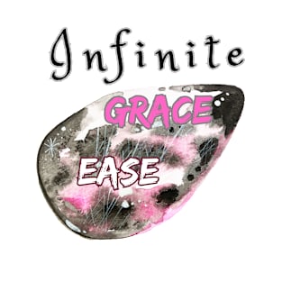 Infinite Grace and Ease T-Shirt