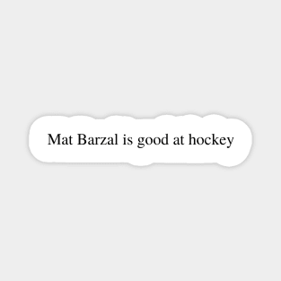 Mat Barzal is good at hockey Magnet