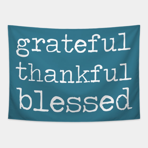 Grateful Thankful Blessed Tapestry by gatherandgrace