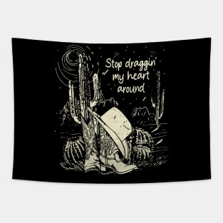 Stop Draggin' My Heart Around Cowgirl Hat Western Tapestry