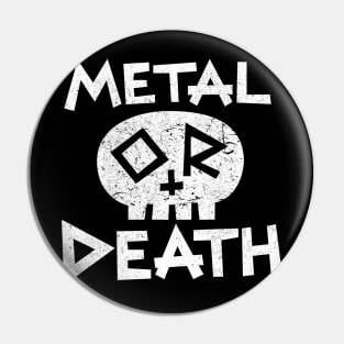 Metal or Death Pin