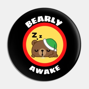 Bearly Awake - Cute Bear Pun Pin