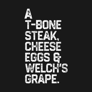 Guest Check A T-Bone Steak, Cheese Eggs, Welch's Grape T-Shirt