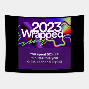 2023 Wrapped - Drinking beer and crying Tapestry