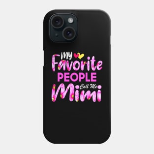My Favorite People Call Me Mimi Cute Pink Floral Mother's Day Phone Case