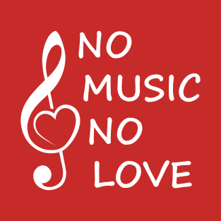 No music no love T-Shirt