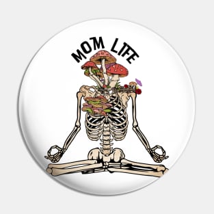 Mom Life Meditation Skeleton Pin