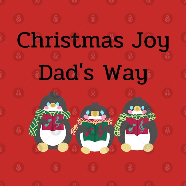 Christmas Joy, Dad's Way by Chapir