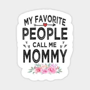 mommy my favorite people call me mommy Magnet