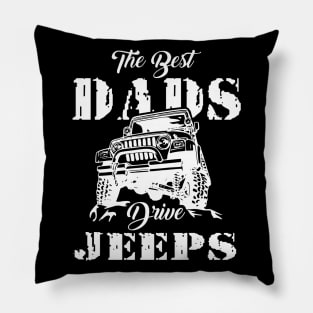 The Best Dads Drive Jeeps Father's Day Gift Papa Jeep Pillow