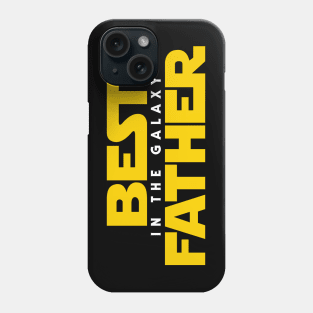 Best Father in the Galaxy Phone Case