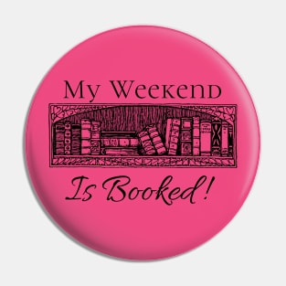 My weekend is booked! Pin