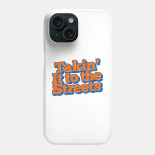 Takin' It to the Streets  /// Retro Faded Style Type Design Phone Case