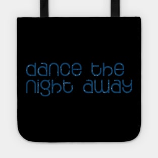 Dance The Night Away Tote