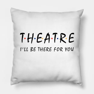 Theatre Lover Gift Pillow