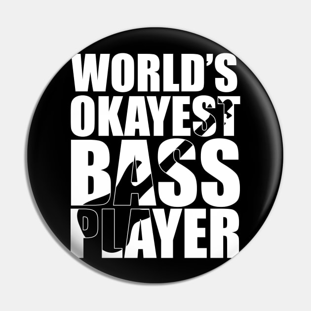 Funny WORLD'S OKAYEST BASS PLAYER T Shirt design cute gift Pin by star trek fanart and more