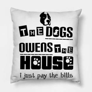 The dogs owens #doglover Pillow