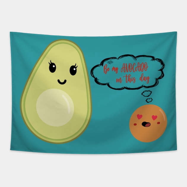 Be my Avocado on Valentine's Day Tapestry by Make It Simple