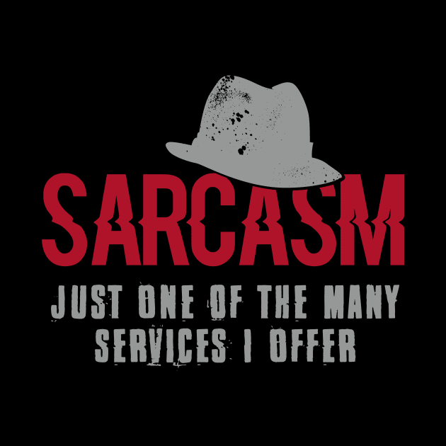 Sarcasm - Just One of the Many Services I Offer by helloholly_d