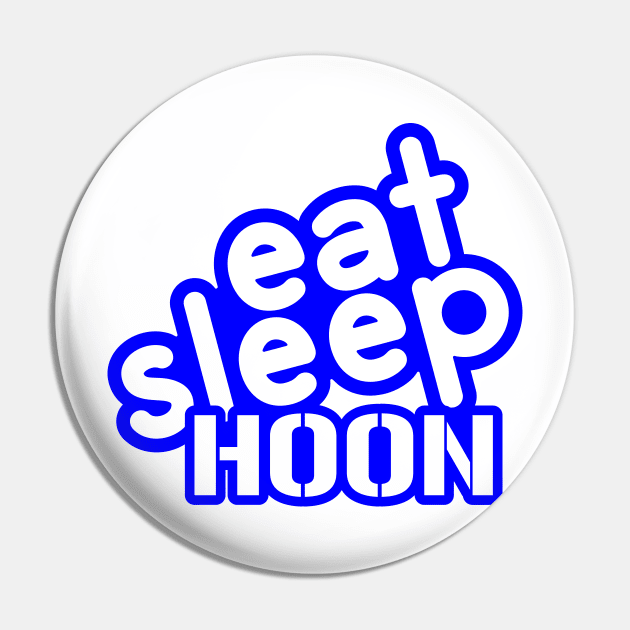 Eat Sleep Hoon - blue Pin by AStickyObsession