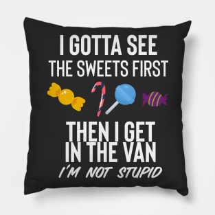 I Gotta See The Sweets First Pillow