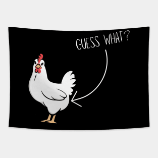 Guess What Chicken Butt Tapestry