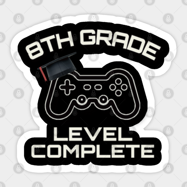 8th Grade Level Complete 8th Grade Level Complete Pegatina Teepublic Mx