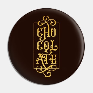 Golden Chocolate Pin