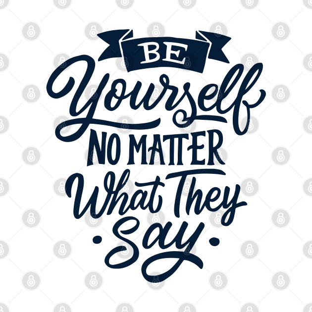 Be You No Matter What They Say by Red Rov