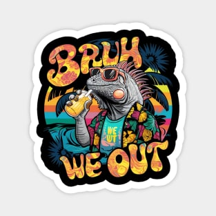 Bruh we out Galapagos marine iguana adventures. Summer vibes Magnet