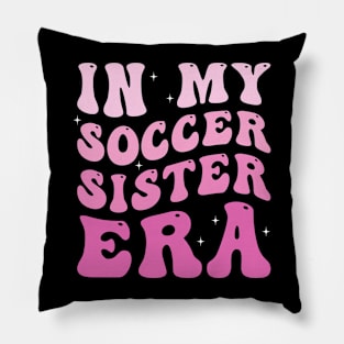 In my soccer sister era Pillow