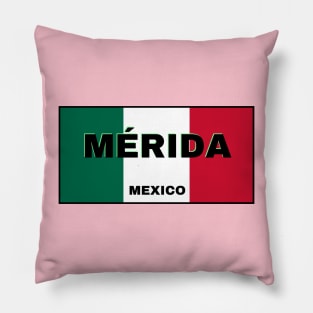 Mérida City in Mexican Flag Colors Pillow