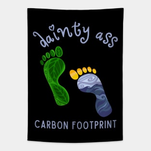 Dainty Ass Carbon Footprint Tapestry