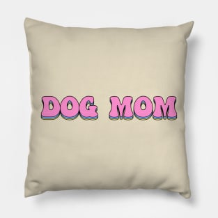 Dog Mom Pillow