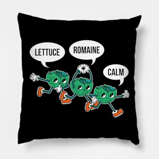 Lettuce Romaine Calm Funny Vegan Gift Pillow