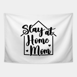 Slay At Home Mom Funny Tapestry