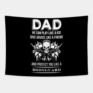 Dad will protect you like a bodyguard Tapestry