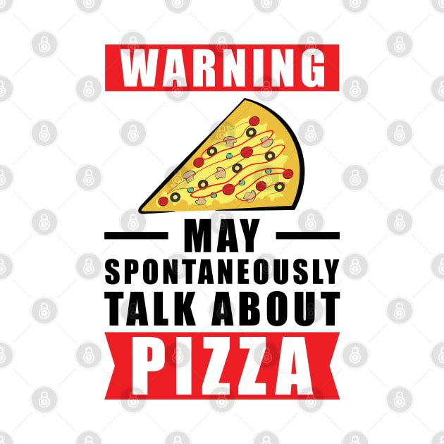 Warning May Spontaneously Talk About Pizza by DesignWood Atelier