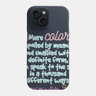 Mere color Oscar Wilde quote Phone Case