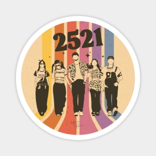 twenty Five Twenty One Magnet