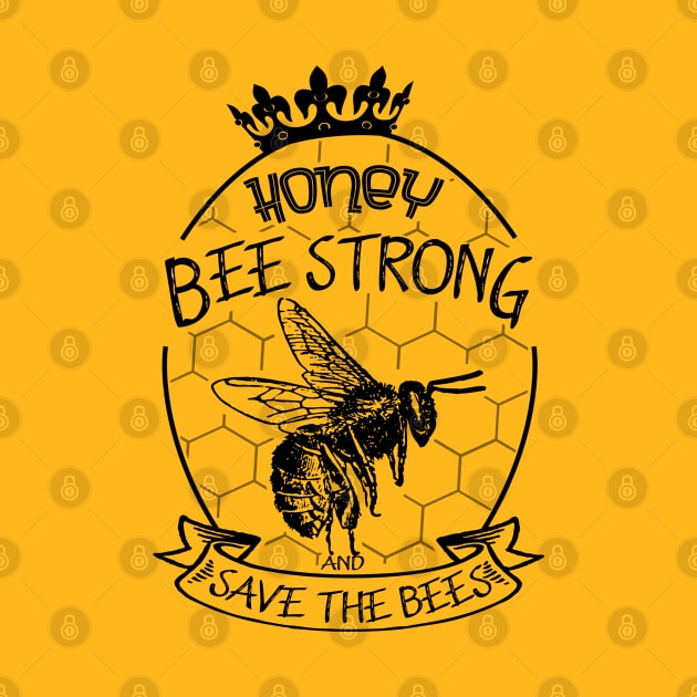 Honey be strong and save the bees by FlyingWhale369