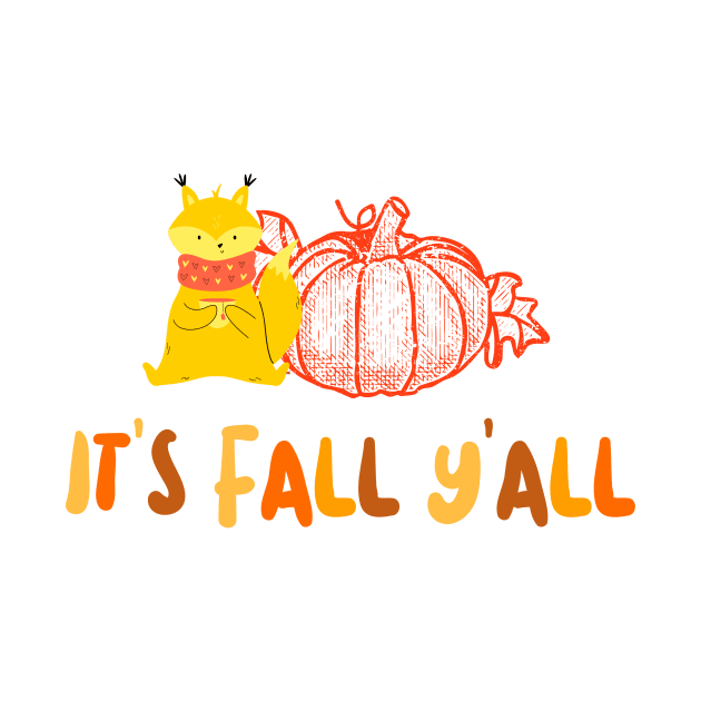 ITS Fall Yall Fall Season by SartorisArt1