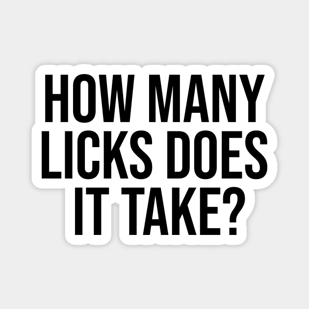 How many licks does it take? Magnet by The Dude ATX