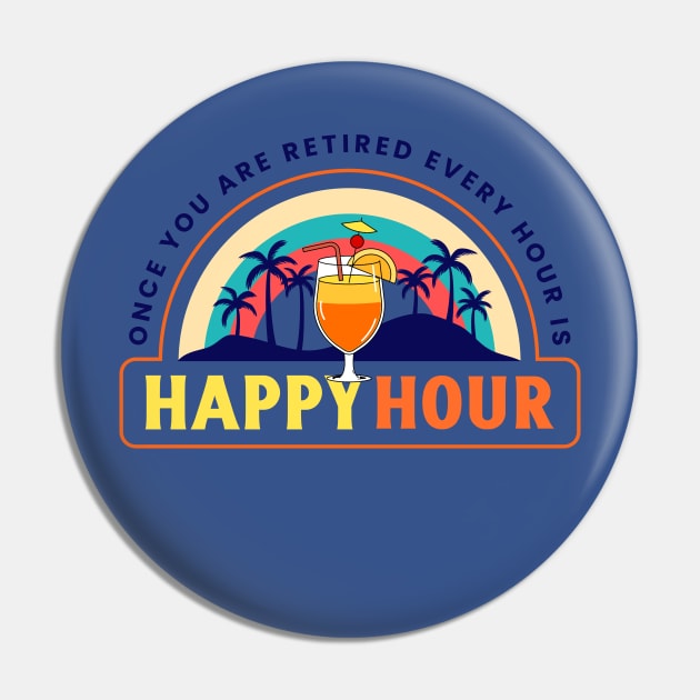 Retirement Retired Retiree Happy Hour Vacation Vacay Pin by Tip Top Tee's