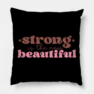 Strong is The New Beautiful Breast Cancer Awareness Pillow